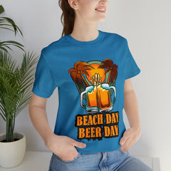 Beer Day Beach Day Shirt | Drink Beer Unisex T-Shirt