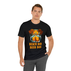 Beer Day Beach Day Shirt | Drink Beer Unisex T-Shirt
