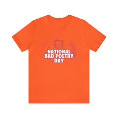 National Bad Poetry Day Shirt 3 | Poem T-Shirt