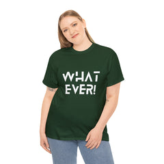 What Ever Shirt | Nonchalant Attitude Unisex T-shirt