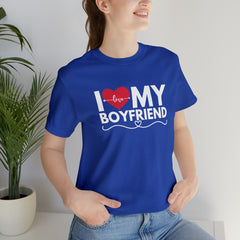 I Love My Boyfriend Shirt | Couple Love T-Shirt, Pair Girlfriend Boyfriend Matching Shirt