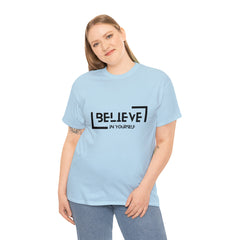 Believe In Yourself | Confidence Catalyst Statement Tee