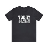Today is a Day for Dad Jokes Shirt | National Tella Joke Day T-Shirt