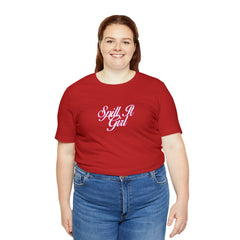 Spill the Tea Shirt | Spill it Girl Statement T-Shirt