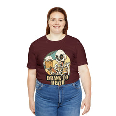 Skeleton Drank to Death Shirt | Drink Beer Unisex T-Shirt
