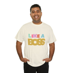 Like A Boss Shirt | Colorful Boss Vibes Statement Tee