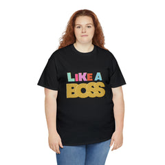 Like A Boss Shirt | Colorful Boss Vibes Statement Tee