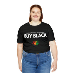 Buy Black Shirt | Support Black Businesses Unisex T-Shirt