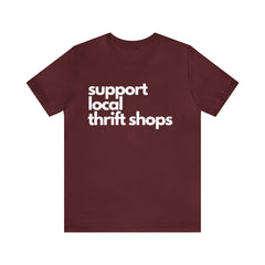 Support Local Thrift Shops Shirt | Local Thrift Store T-Shirt