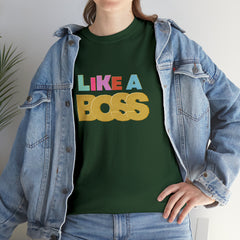 Like A Boss Shirt | Colorful Boss Vibes Statement Tee
