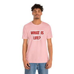 What Is Life? Existential Shirt | Ambiguous Existential Crisis T-Shirt