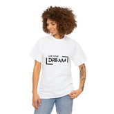 Live Your Dream | DreamChaser Unisex T-shirt