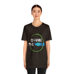 Change The World | Wear Your Impact Unisex T-Shirt