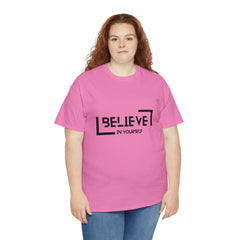 Believe In Yourself | Confidence Catalyst Statement Tee