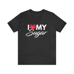 I Love My Sugar Shirt | Couple Love T-Shirt, Pair Girlfriend Boyfriend Matching Shirt