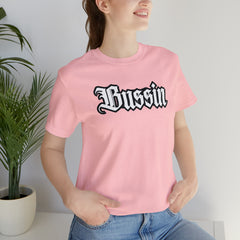 Bussin Street Shirt | Slang Urban Streetwear Unisex T-Shirt