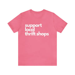 Support Local Thrift Shops Shirt | Local Thrift Store T-Shirt