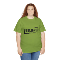 Believe In Yourself | Confidence Catalyst Statement Tee