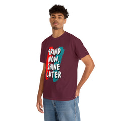 Grind Now, Shine Later Shirt | Hustler In Motion Unisex T-Shirt