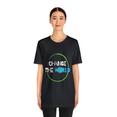Change The World | Wear Your Impact Unisex T-Shirt