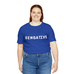 Sensitive Funny Shirt 2 | Hilarious Sensative Statement T-Shirt