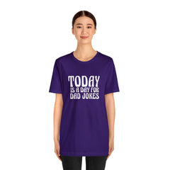 Today is a Day for Dad Jokes Shirt | National Tella Joke Day T-Shirt