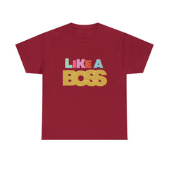 Like A Boss Shirt | Colorful Boss Vibes Statement Tee