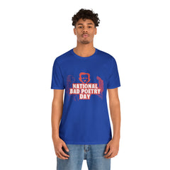 National Bad Poetry Day Shirt 3 | Poem T-Shirt