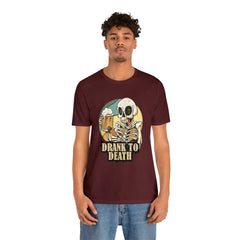 Skeleton Drank to Death Shirt | Drink Beer Unisex T-Shirt