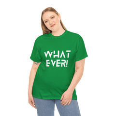 What Ever Shirt | Nonchalant Attitude Unisex T-shirt