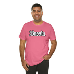 Bussin Street Shirt | Slang Urban Streetwear Unisex T-Shirt