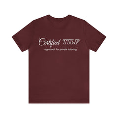 Certified TILF Shirt | Funny Private Tutoring TILF Unisex T-Shirt