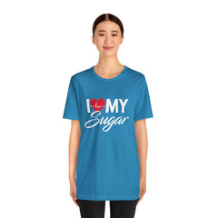 I Love My Sugar Shirt | Couple Love T-Shirt, Pair Girlfriend Boyfriend Matching Shirt