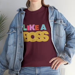 Like A Boss Shirt | Colorful Boss Vibes Statement Tee
