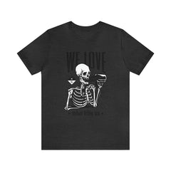 We Love Beer Shirt | Drink Beer Unisex T-Shirt
