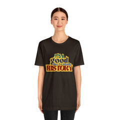 It's a Good Day to Study History Shirt | School Unisex T-Shirt