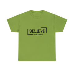 Believe In Yourself | Confidence Catalyst Statement Tee