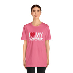 I Love My Boyfriend Shirt | Couple Love T-Shirt, Pair Girlfriend Boyfriend Matching Shirt
