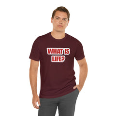 What Is Life? Existential Shirt | Ambiguous Existential Crisis T-Shirt
