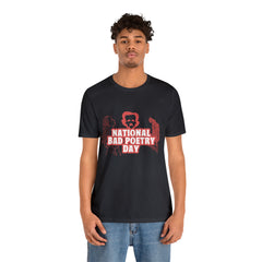 National Bad Poetry Day Shirt 3 | Poem T-Shirt