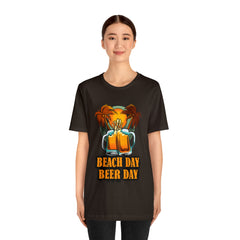 Beer Day Beach Day Shirt | Drink Beer Unisex T-Shirt