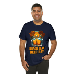 Beer Day Beach Day Shirt | Drink Beer Unisex T-Shirt