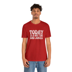 Today is a Day for Dad Jokes Shirt | National Tella Joke Day T-Shirt