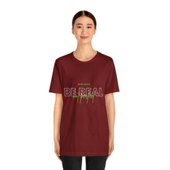 Reminder Be Real Not Perfect Shirt | Motivation Unisex T-Shirt