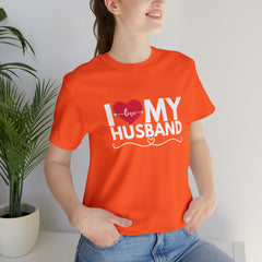 I Love My Husband Shirt | Couple Love T-Shirt, Pair Husband Wife Matching Shirt