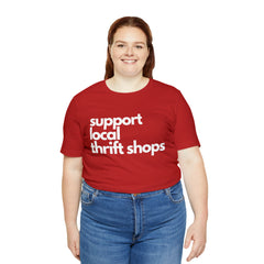 Support Local Thrift Shops Shirt | Local Thrift Store T-Shirt