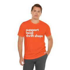 Support Local Thrift Shops Shirt | Local Thrift Store T-Shirt