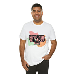 National Tell a Joke Day Shirt 2 | Humor Joke T-Shirt