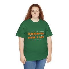Hustle And Make It Happen | Hustler's Creed Unisex T-shirt
