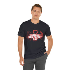 National Bad Poetry Day Shirt 3 | Poem T-Shirt